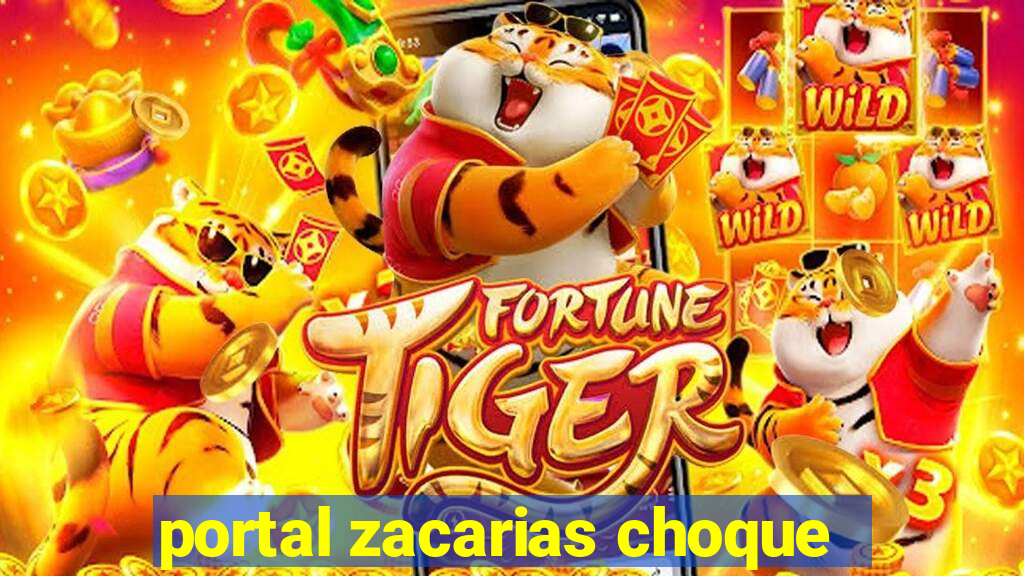 portal zacarias choque